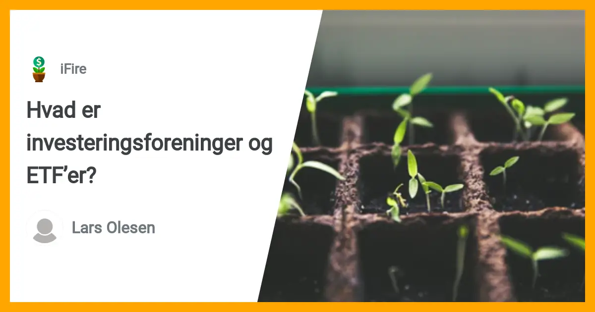 Hvad Er Investeringsforeninger Og ETF’er?